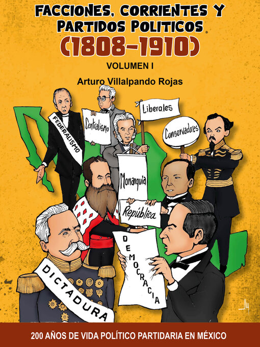 Title details for Facciones, Corrientes y Partidos Políticos (1808-1910) by Arturo Villalpando Rojas - Available